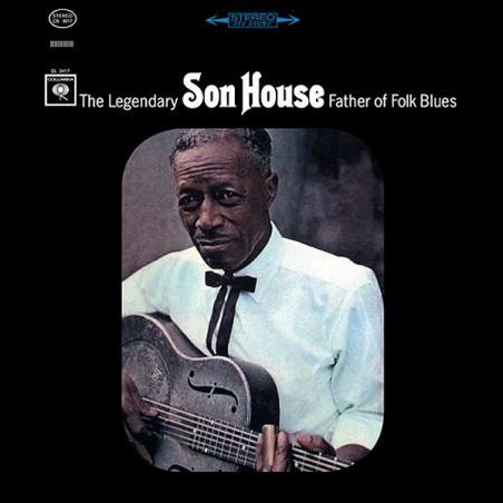 Son House  The Legendary Father of Folk Blues