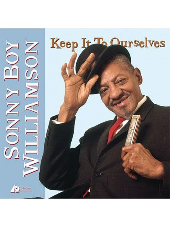 Sonny Boy Williamson  Keep It To Ourselves