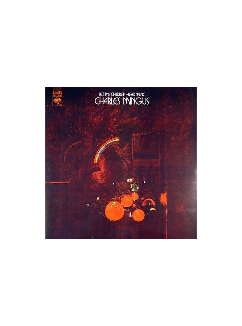 Charles Mingus ‎Let My Children Hear Music 