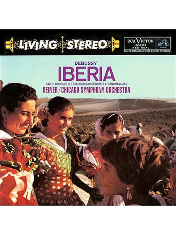 Debussy  Iberia / Ravel Alborada Del Graciosso  Reiner  Chicago Symphony Orchestra
