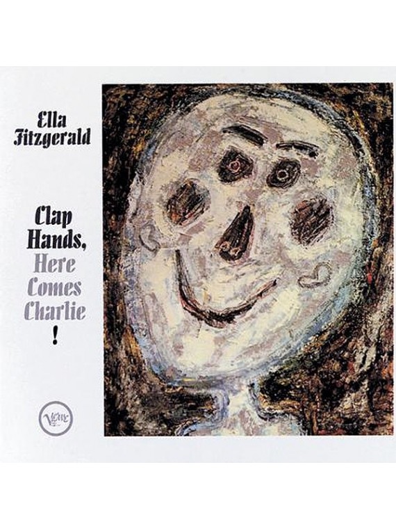 Ella Fitzgerald   Clap Hands, Here Comes Charlie!