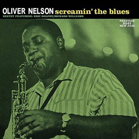 Oliver Nelson - Sceamin' the Blues