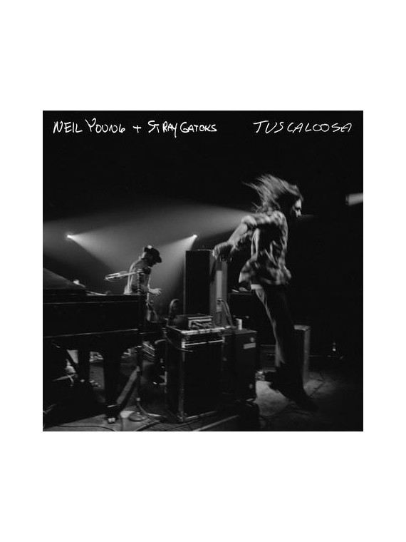 Neil Young & Stray Gators - Tuscaloosa 