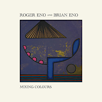 Roger-Eno-and-Brian-Eno-Mixing-Colors.png