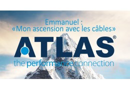 Emmanuel : "Mon ascension avec les câbles Atlas"